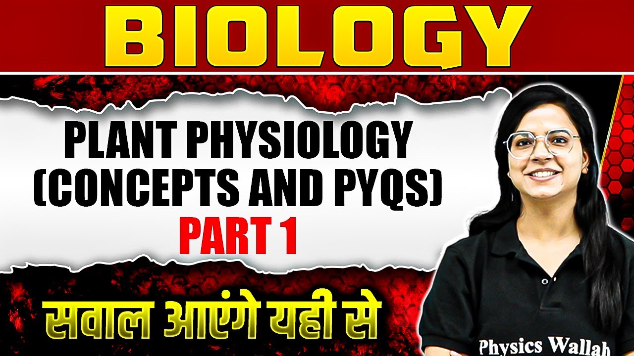 CSIR NET Life Sciences : CSIR NET Plant Physiology (Concepts and PYQs) for CSIR NET Exam 2024