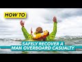 How to safely recover a man overboard casualty | Motor Boat & Yachting