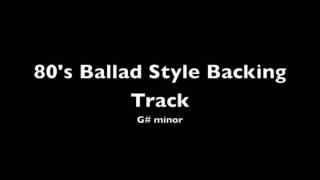 Video thumbnail of "80's Ballad Style Backing Track - G# minor"