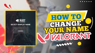 How to Change Your Name in Valorant (2025)