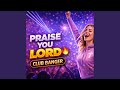 PRAISE YOU LORD