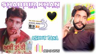 Shabbir Khan Ashok Rana Sad Song Punjabi