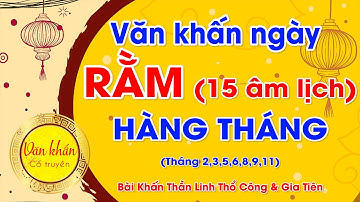 Văn Khấn Rằm Hàng Tháng 🙏 Bài Khấn Cúng Thổ Công, Thần Linh & GiaTiên Ngày Rằm (15 Âm Lịch)