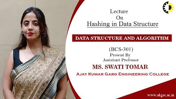 HASHING IN DATA STRUCTURE | DATA STRUCTURE AND ALGORITHM | LECTURE 02 BY MS. SWATI TOMAR | AKGEC