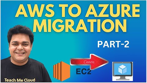 How to Migrate AWS EC2 Instance to Azure Virtual Machine | Step by Step Guide | 100% LAB | PART-2