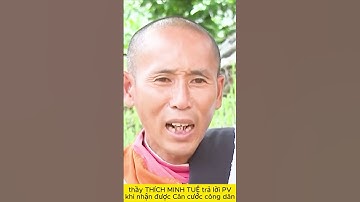 #4 Sư thầy Thích Minh Tuệ trả lời phỏng vấn khi nhận được Căn cước công dân