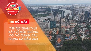 NĂM 2024 TIẾP TỤC GIẢM THUẾ BẢO VỆ MÔI TRƯỜNG ĐỐI VỚI XĂNG DẦU