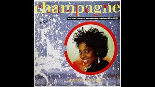 Video thumbnail of "CHAMPAGNE featuring Shana Douglas ‎– My Love Is Right"