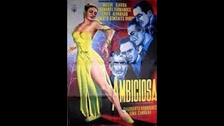 Ambiciosa  Meche Barba (1953)