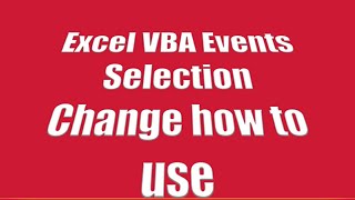 Excel VBA Events Selection Change how to use