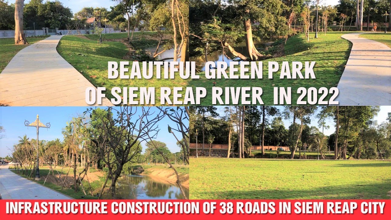 How Beautiful Siem Reap River Become Green Park | 38 Roads In Siem Reap in 2022