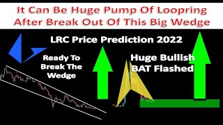 It Can Be Huge Pump Of Loopring After Break Out Of This Big Wedge | LRC Price Prediction 2022