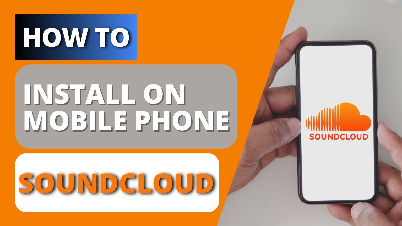 How to Install Soundcloud on Mobile?