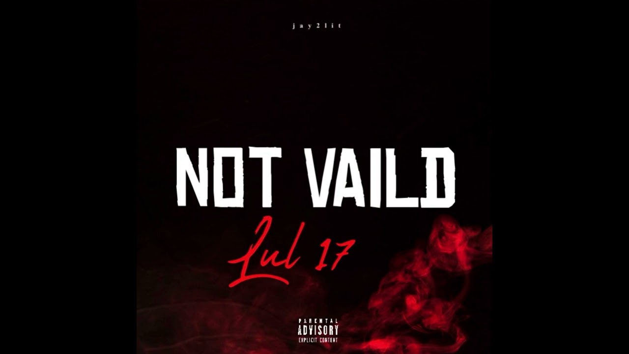 Lul 17 - Answer Not Valid (official audio)