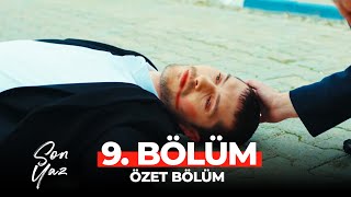 Son Yaz 9. Bölüm Özet