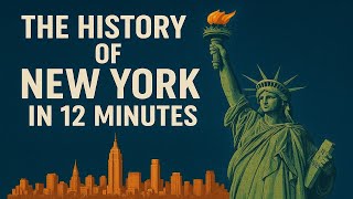 The History of New York in 12 Minutes