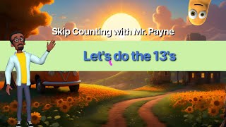 Skip Counting by 13s | Multiplication Song with Mr. Payne | Fun Brain Break for Kids