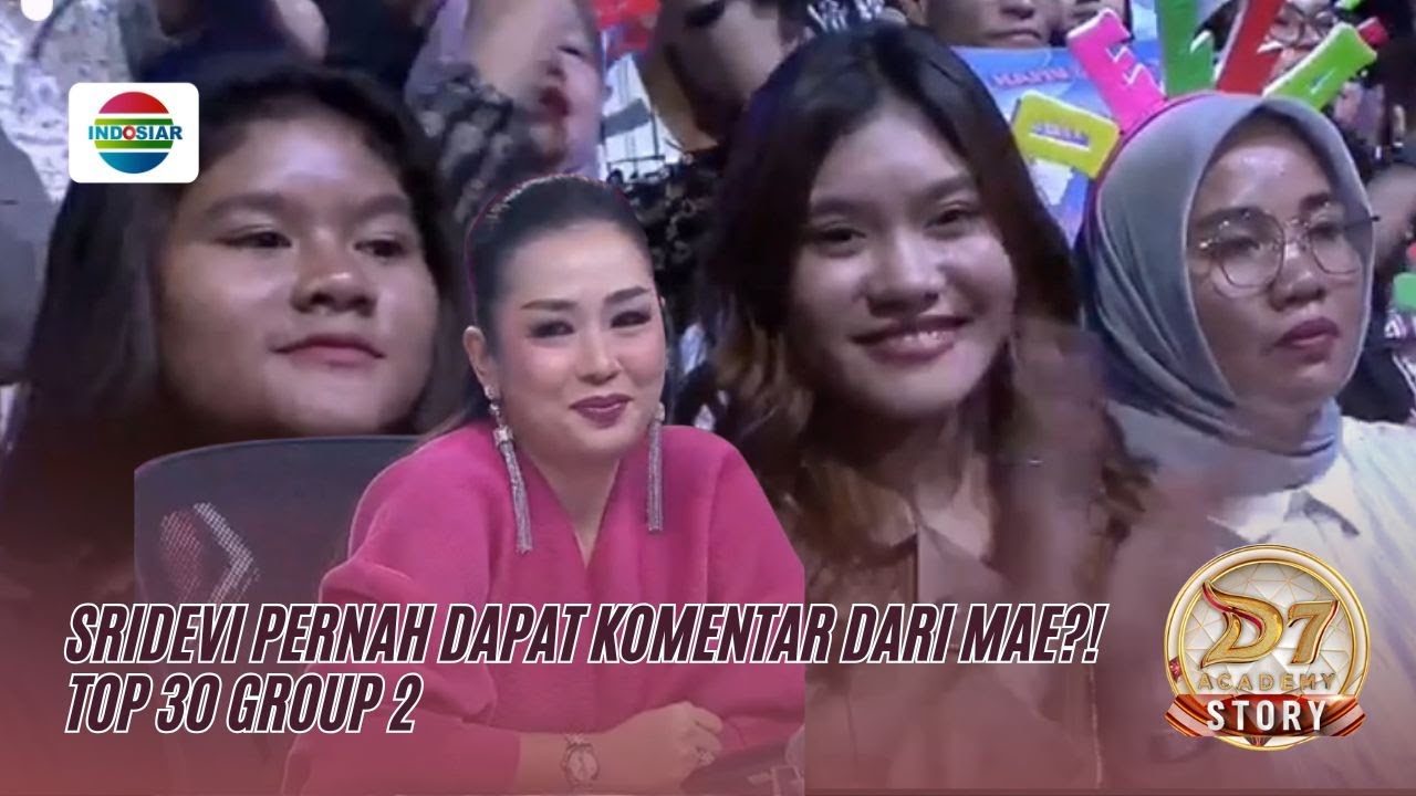 Sridevi Pernah Dapat Komentar Dari Mae?!  (Top 30 Group 2) | DA7 Story