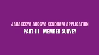 Janakeeya Arogya Kendram Application Part-Iii Member Survey