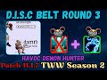 Belt Tuning Round 3??? | What to run in D.I.S.C Now | Havoc DH | TWW Season 2
