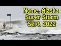 Nome Alaska Super Storm Sept 2022 
