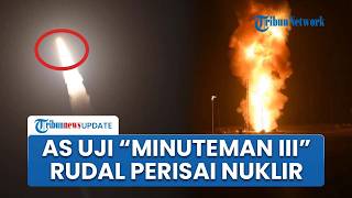 Uji Coba Rudal Nuklir Minuteman III di Tengah Konflik Iran, AS Tegaskan Kesiapan Penangkal Strategis