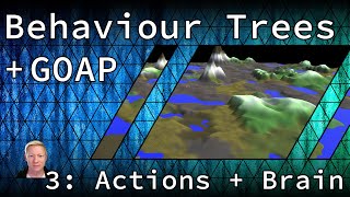 GOAP + Behaviour Trees: Part 3 (Actions + Brain)