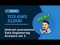 AWS DATA ENGINEERING ASSOCIATE TCS INTERNAL ASSESSMENT ANSWER set 2