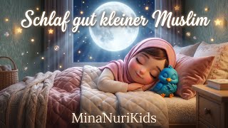 Schlaf gut kleiner Muslim | Islamisches Einschlaflied für Kinder 🤍