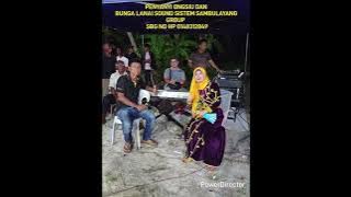 PENYANYI ONGSIU DAN BUNGA LANAI SOUND SISTEM SAMBULAYANG GROUP SBG NO HP 0148312849 (PULAU DANAWAN)