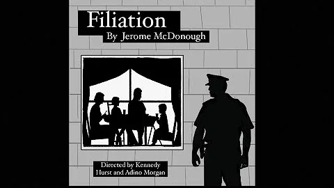 Filiation by Jerome McDonough - Senoir One Act 202...