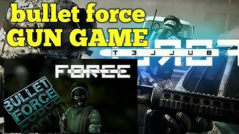 Bullet Force GUN GAME (I AM A NOOB) 👍