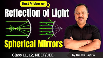 1. Reflection of Light | Spherical Mirrors | Ray Optics | 12th Physics #cbse #neet #umeshrajoria