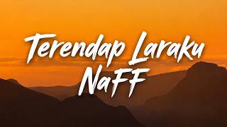 Naff  Terendap Laraku  Lirik 