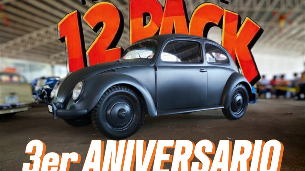 3er aniversario 12 pack || un vocho de 4 millones de pesos 🤤