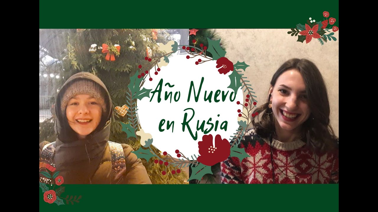 ¿Cómo se celebra el Año Nuevo en Rusia? / Rusas hablan español