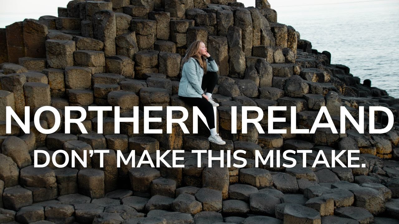 Northern Ireland Travel Tips That Make Or Break Your Trip