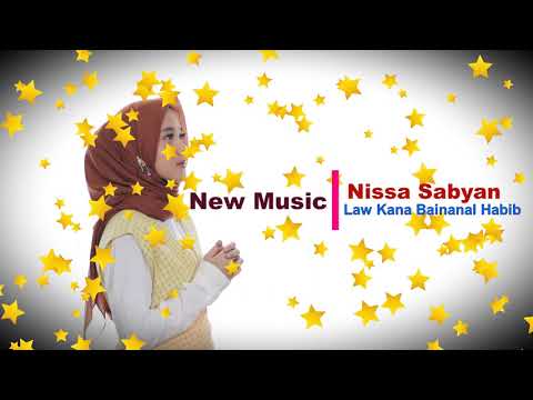 Nissa sabyan Law Kana Bainanal Habib New music version