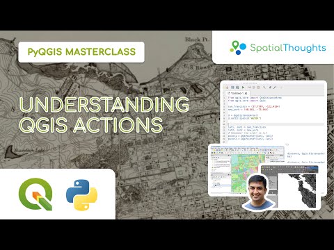 Understanding QGIS Actions - PyQGIS Masterclass