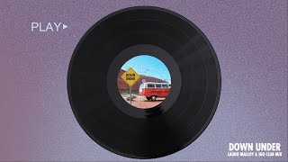 Men At Work  Down Under lauro Malloy U0026 Igo Club Mix