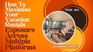 How To Maximise Your Vacation Rentals Exposure Across Multiple Platforms-044