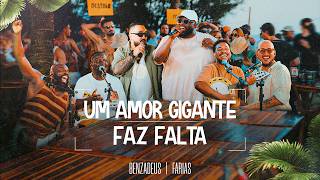 Grupo Benzadeus, @cantorfarias  - Um Amor Gigante / Faz Falta (Clipe Oficial)