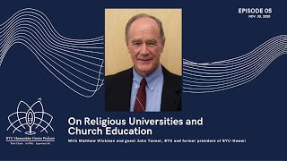 On Religious Universities and Church Education John Tanner BYU and former president of BYU-Hawaii