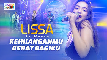 KEHILANGANMU BERAT BAGIKU VERSI KOPLO - LISSA IN MACAO ft. OM NIRWANA | TIKTOK VIRAL !! KANGEN BAND