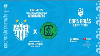 CRAC SUB-13 x SÃO CRISTOVÃO -  COPA GOIÁS 2026 - AO VIVO COM IMAGENS