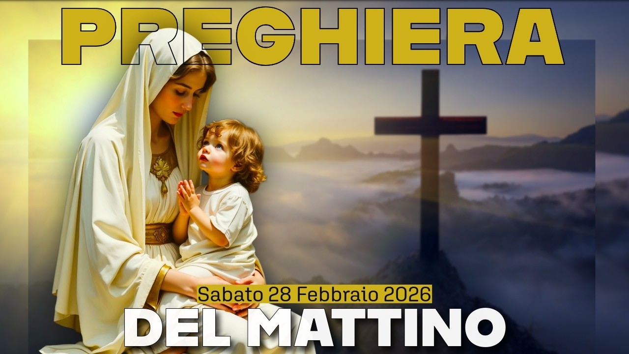 PREGHIERA DEL MATTINO🙏 LODI ❤️SABATO 28 FEBBRAIO 2026