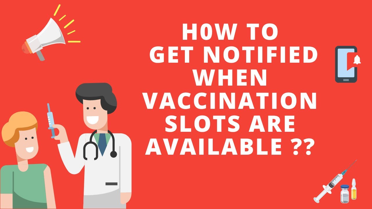 How to get Notified when vaccination slots are available ? Covid19