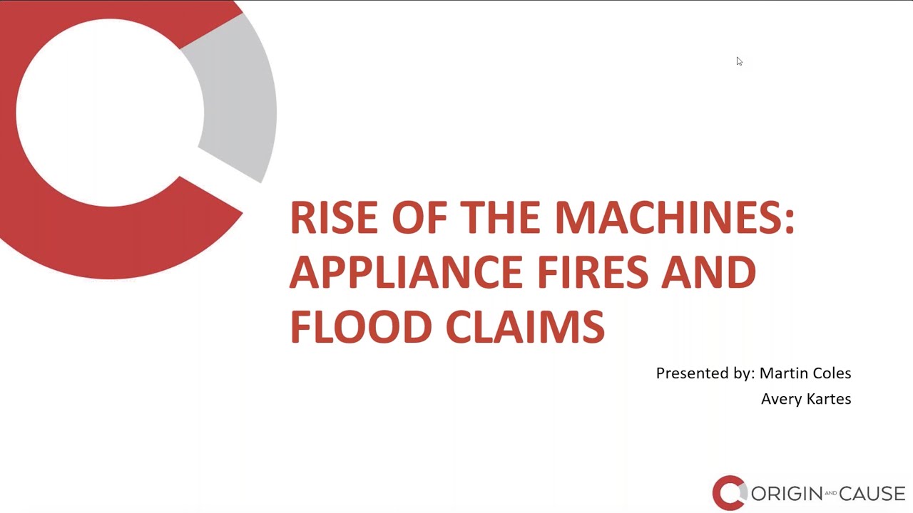 Rise of the Machines: Appliance Fire and Flood Claims