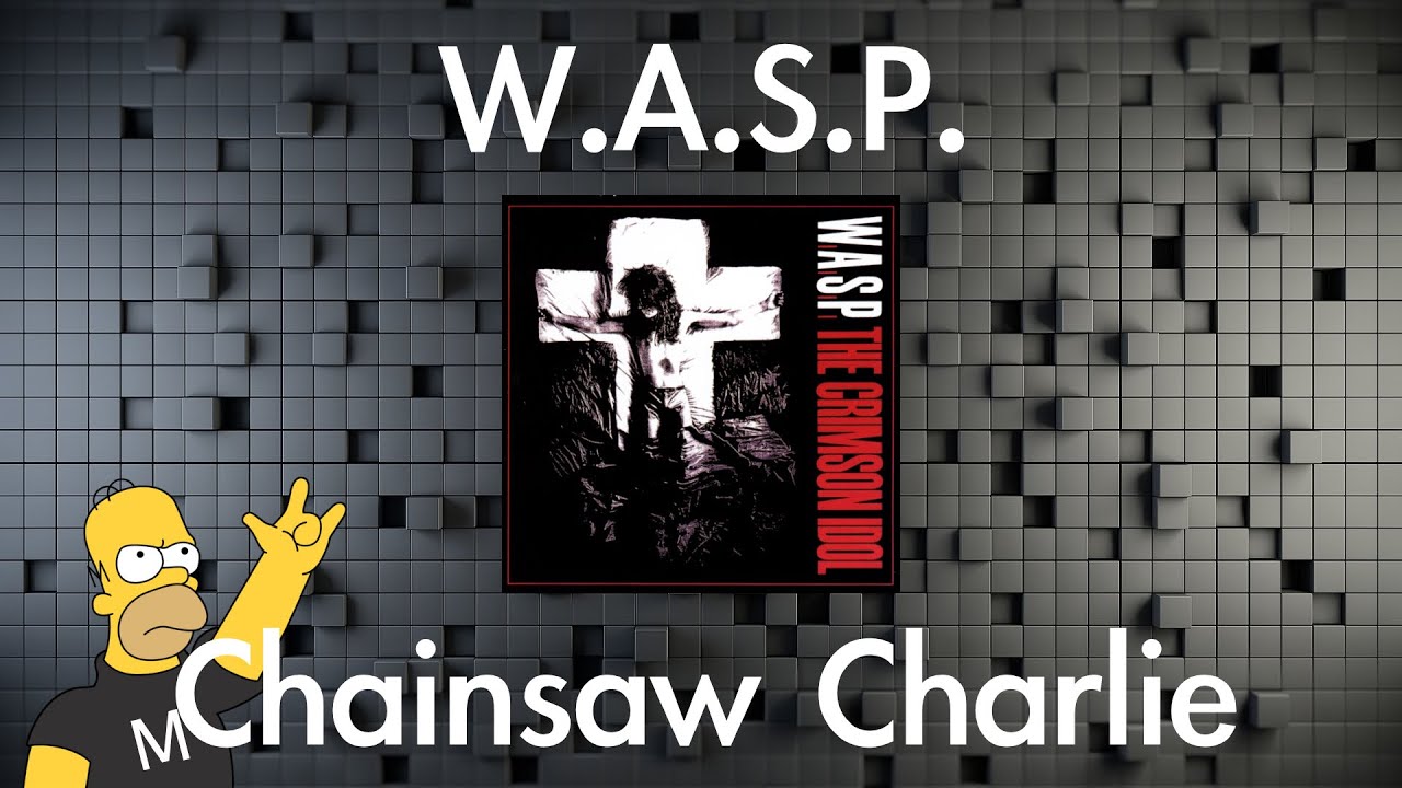 W.A.S.P. - Chainsaw Charlie (Guitar Cover)