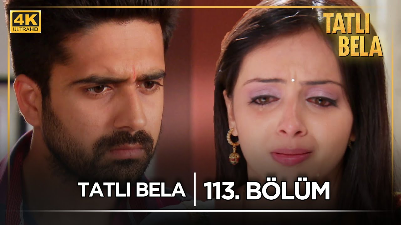 Tatlı Bela Hint Dizisi  | 113. Bölüm @kanal7